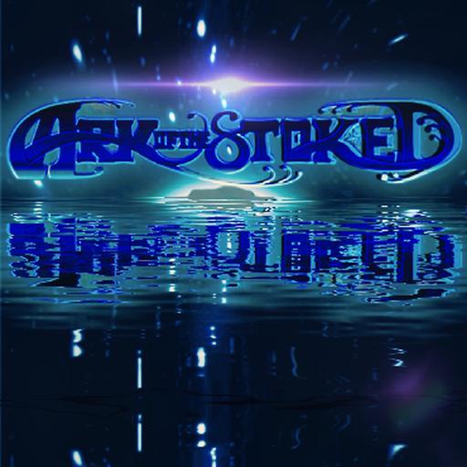 Ark of the Stoked 