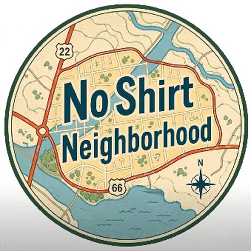 No Shirt Neighborhood 